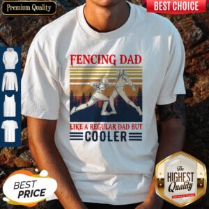 Official Fencing Dad Like A Regular Dad But Cooler Vintage Shirt
