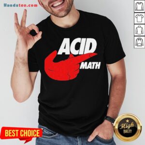 Perfect ACID Math Shirt