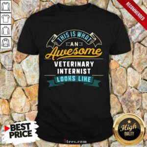 Happy This Is What An Awesome Veterinary Internist Looks Like Job Occupation Shirt