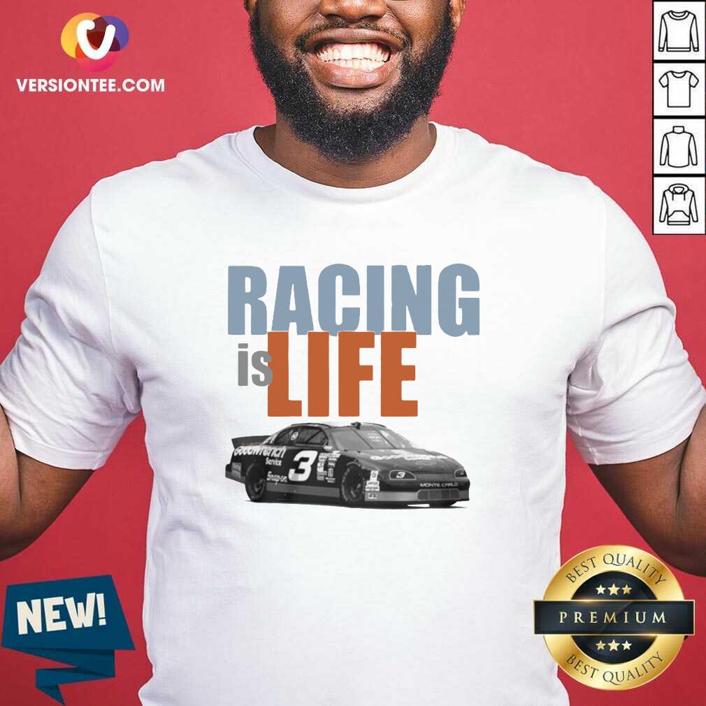 Funny Racing Is Life Dale Earnhardt Signature Shirt