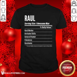 Good Raul Nutritional Facts Serving Size Calories Shirt