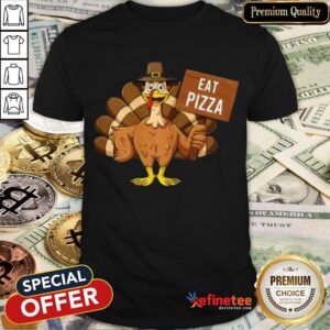 Good Turkey Eat Pizza Thanksgiving 2020 Funny Shirt