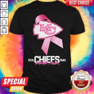 Kansas City Chiefs Real Chiefs Fans Wear Pink Breast Cancer Shirt