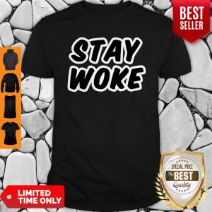 Top Stay Woke #StayWoke Black Lives Matter Shirt