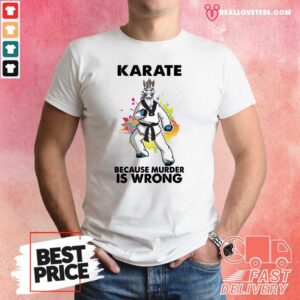 Perfect Unicorn Karate Because Murder Is Wrong Shirt