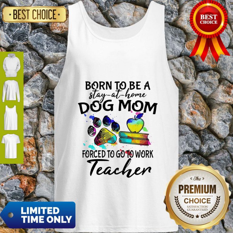 caduceus-born-to-be-a-stay-at-home-dog-paw-mom-forced-to-go-to-work-teacher-tank-top-768x768