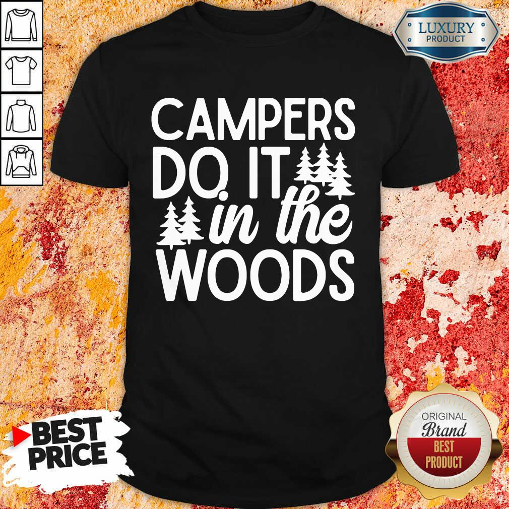 Campers Do It In The Woods Shirt
