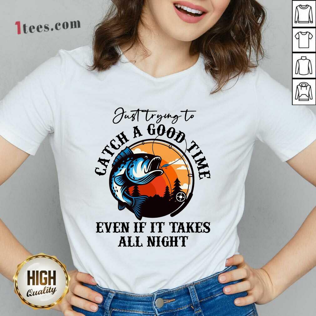 Catch A Good Time Fishing Vintage Shirt