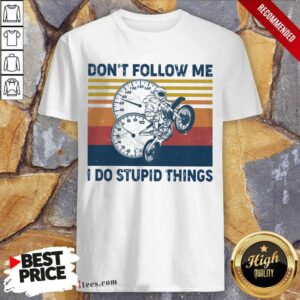 Do Stupid Things Motorcycle Vintage Shirt