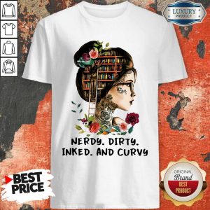 Good Nerdy Dirty Inked And Curvy Shirt