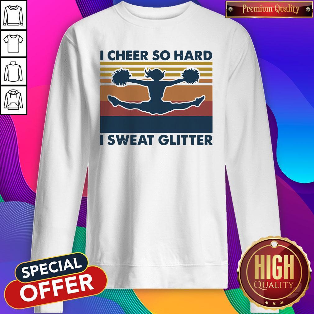 Cheerleading I Cheer So Hard I Sweat Glitter Vintage Retro Shirt