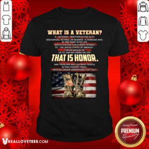 What Is A Veteran That Is Honor Shirt