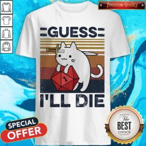 Awesome Cat Guess I’ll Die Vintage Shirt
