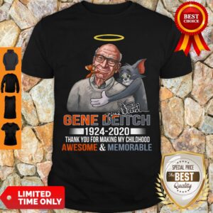 Good Gene Deitch 1924 2020 Thank You For Making My Childhood Awesome And Memorable Shirt