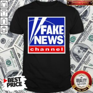 Nice Fake News Channel Shirt