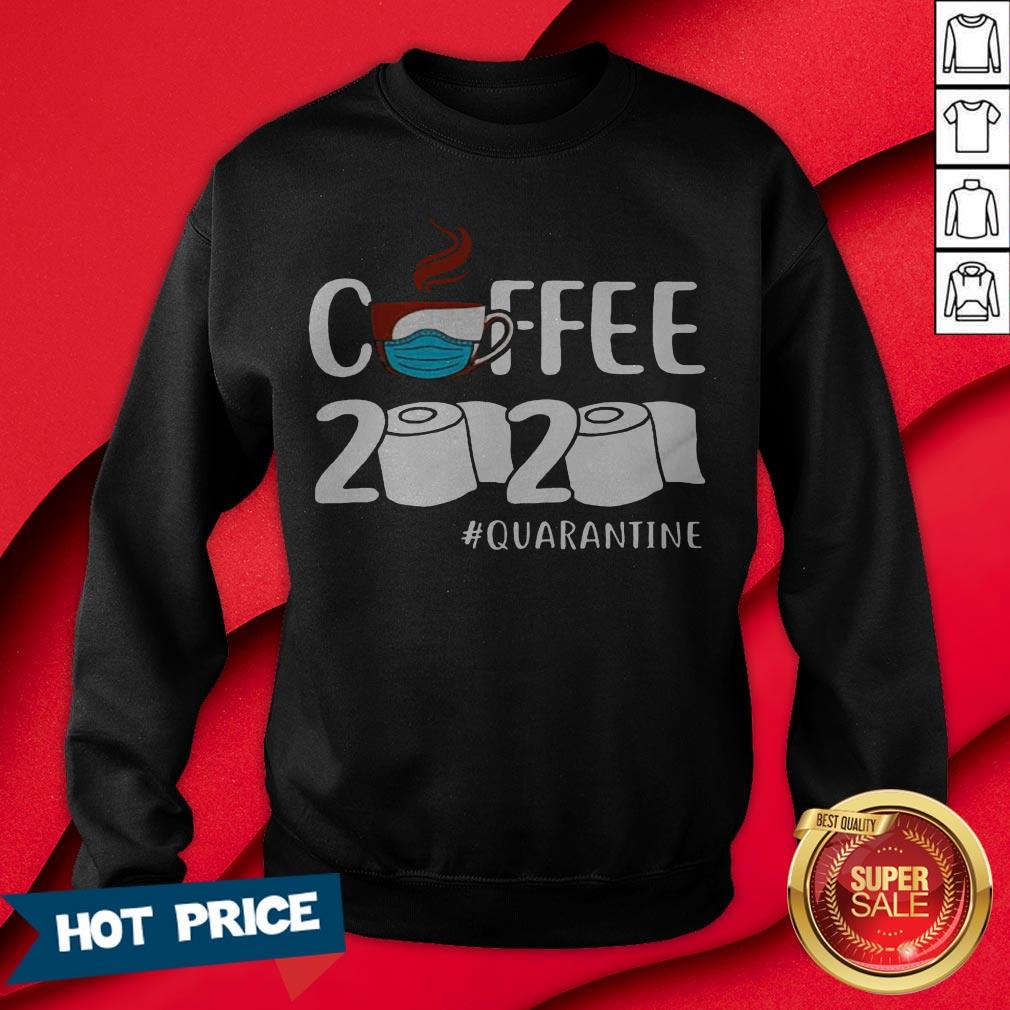 Coffee 2020 Quarantine Coronavirus For T-Shirt