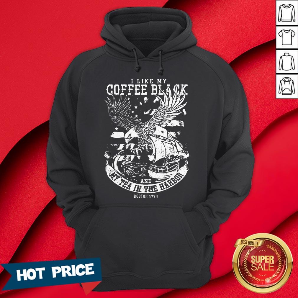 Coffee Black And My Tea In The Harbor Shirt