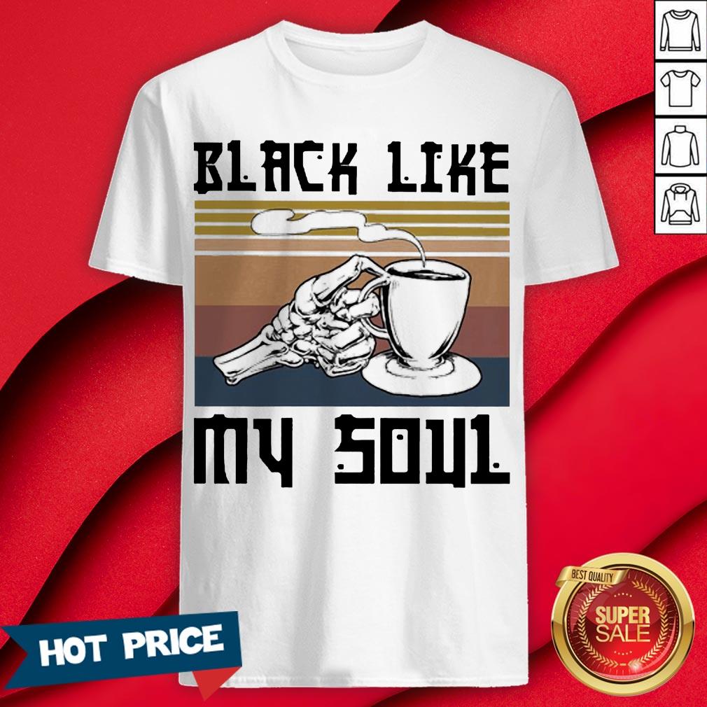 Coffee Black Like My Soul Vintage Shirt