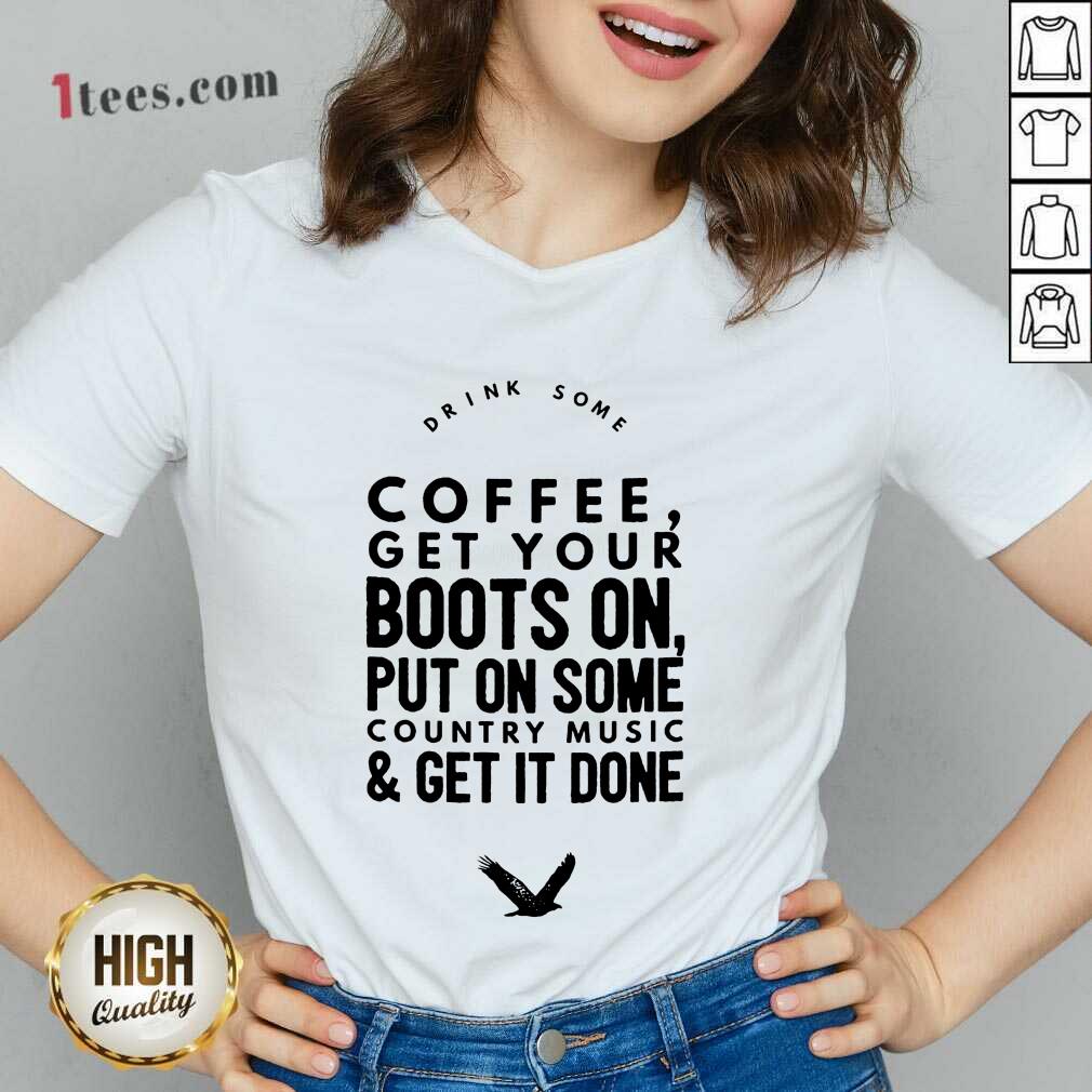 Coffee Boots On Put On Some Shirt
