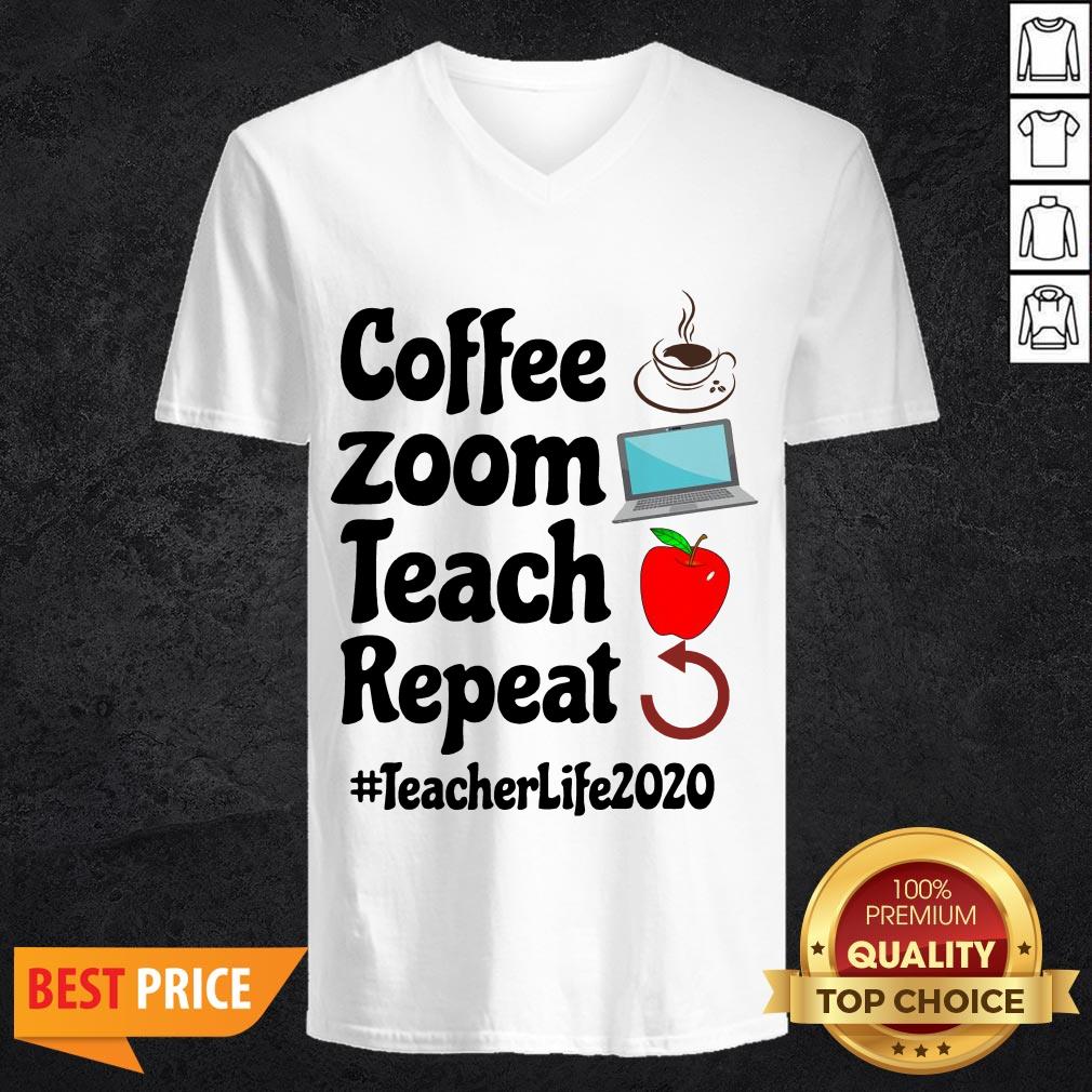 Coffee Zoom Teach Repeat Teacher Life 2020 Shirt