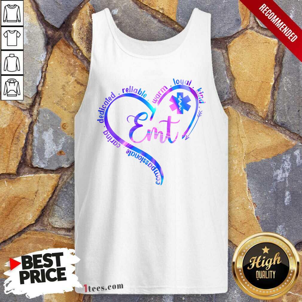 Compassionate Dedicated Reliable Warm Loyal Kind Emt Shirt