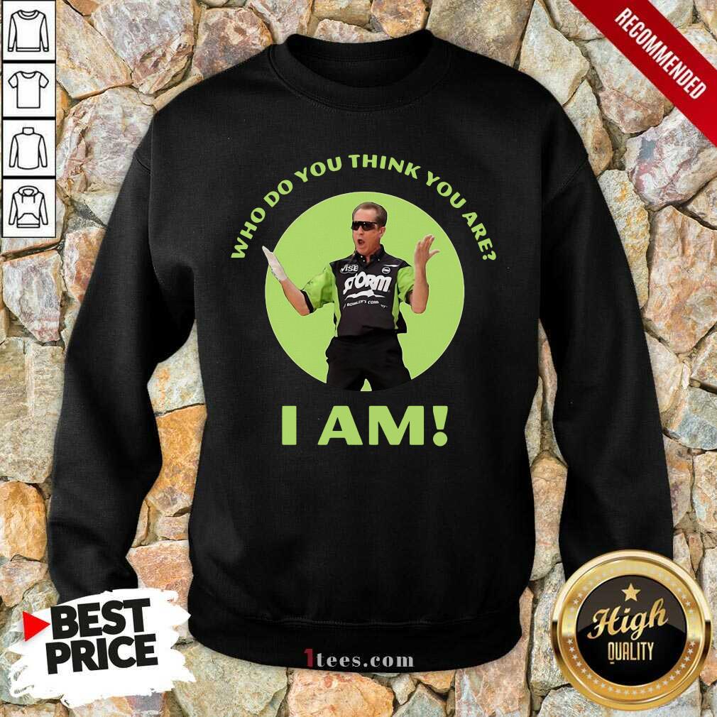 Confused Pete Weber Who Do Think You Shirt