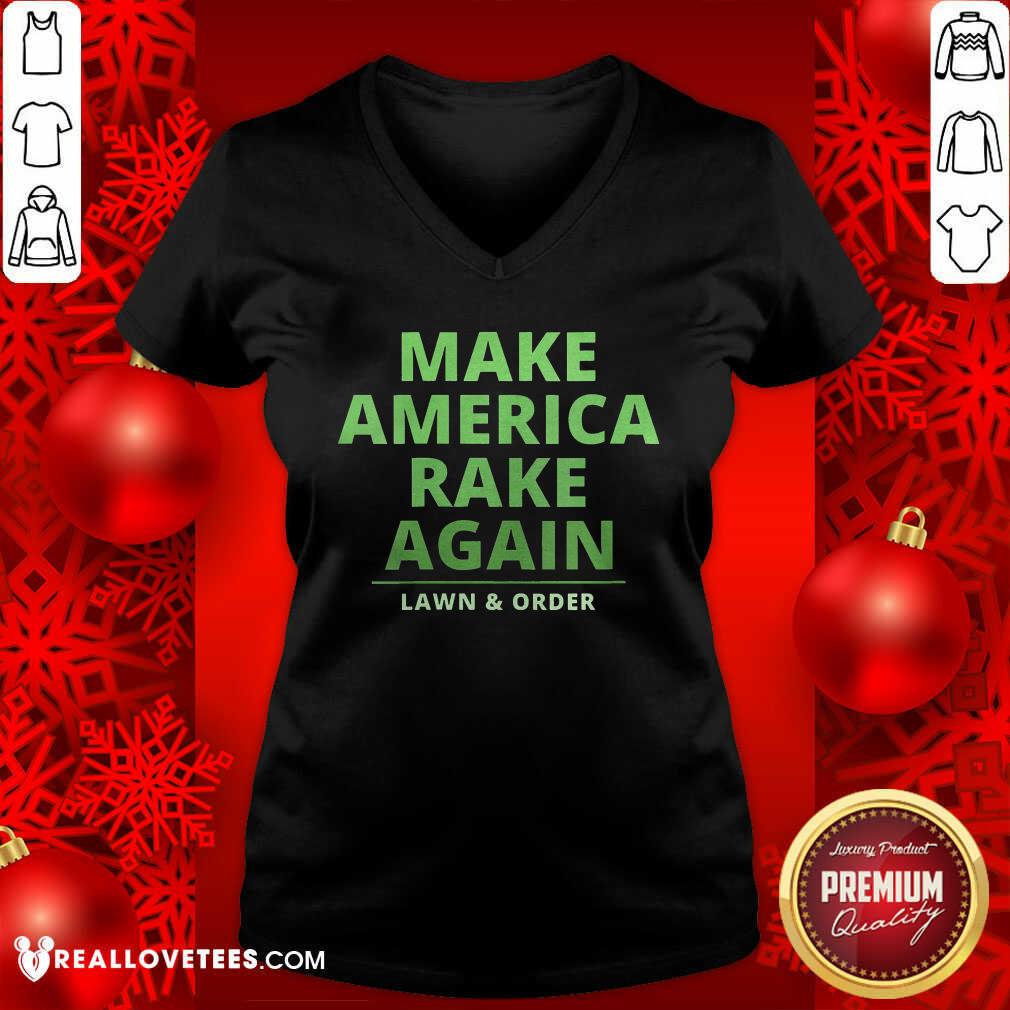 Cool Make America Rake Again Lawn And Order Trump Shirt