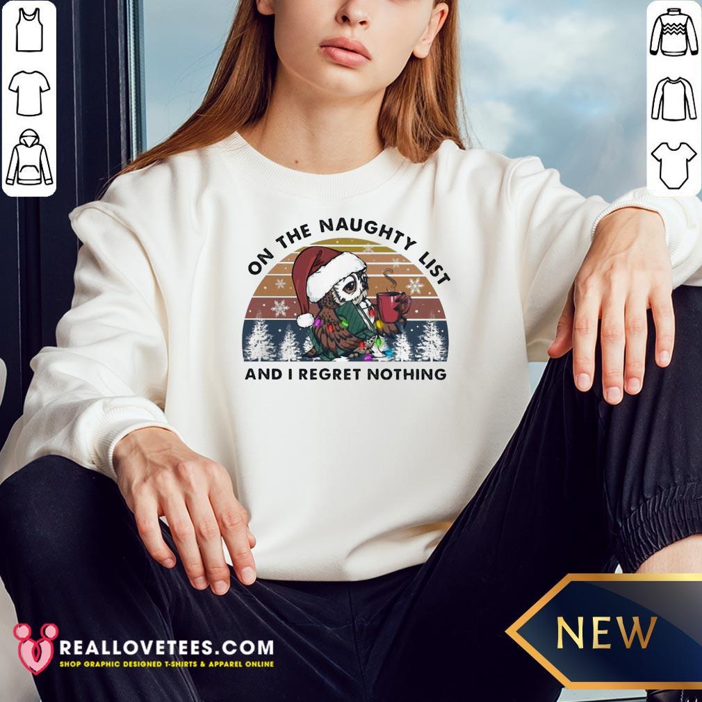 cool-owl-santa-drink-coffee-on-the-naughty-list-and-i-regret-nothing-vintage-christmas-sweatshirt.jpg