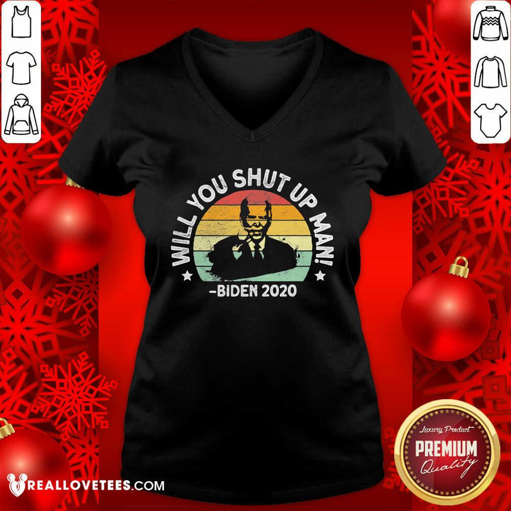 Cool Will You Shut Up Man Joe Biden 2020 President Election Vintage Shirt