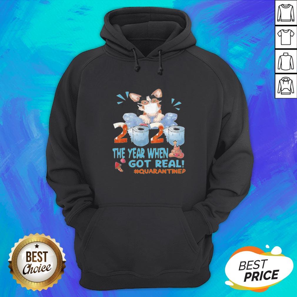 Corgi Mask 2020 The Year When Shit Got Real Quarantined Toilet Paper Shirt