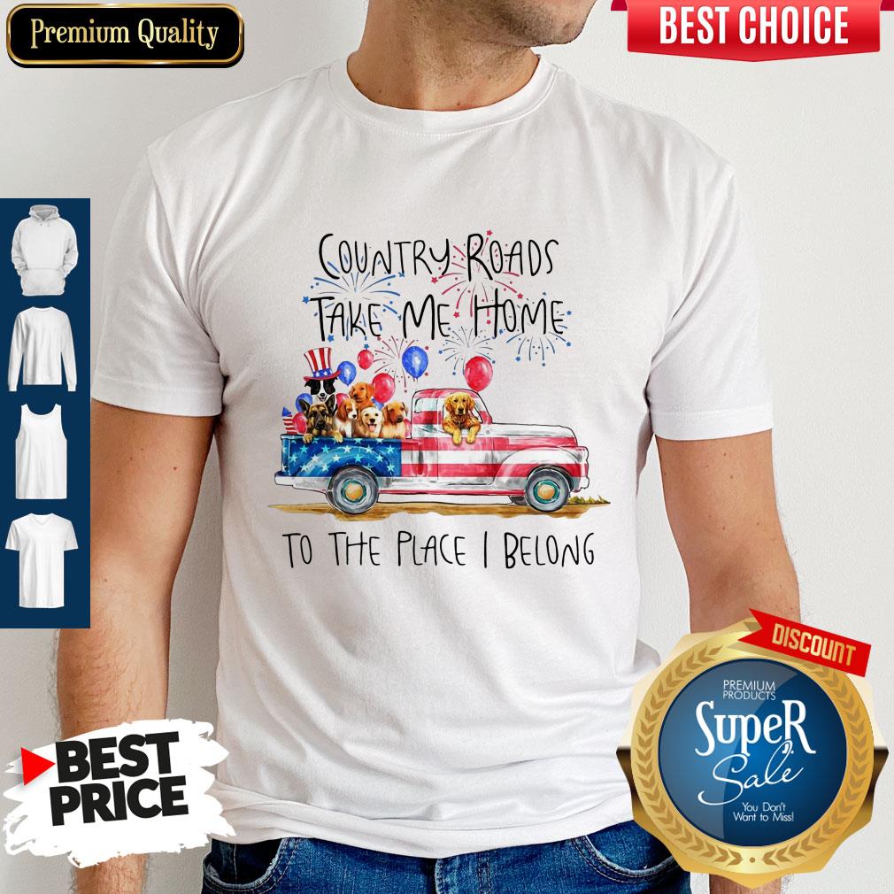 country-roads-take-me-home-to-the-place-i-belong-independence-day-dog-trucker-shirt