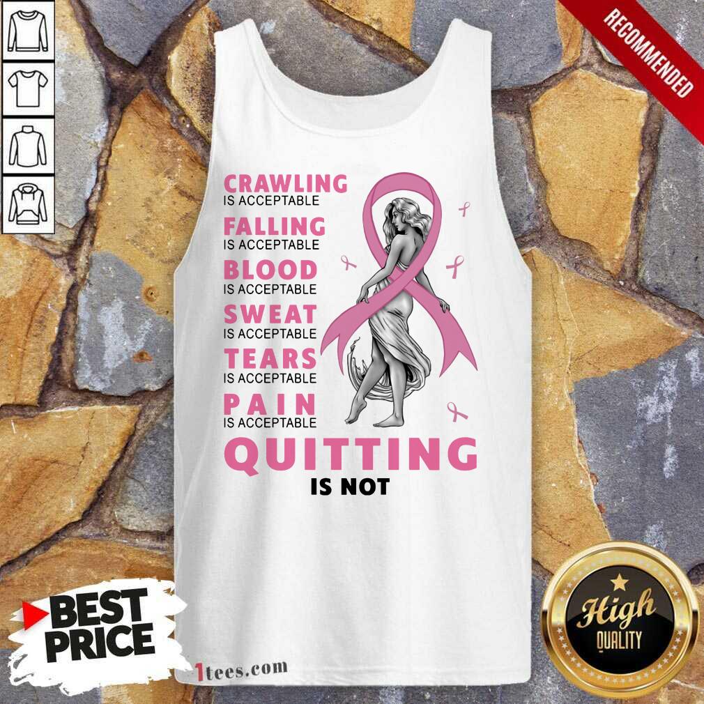 Crawling Falling Is Acceptable Quitting Shirt