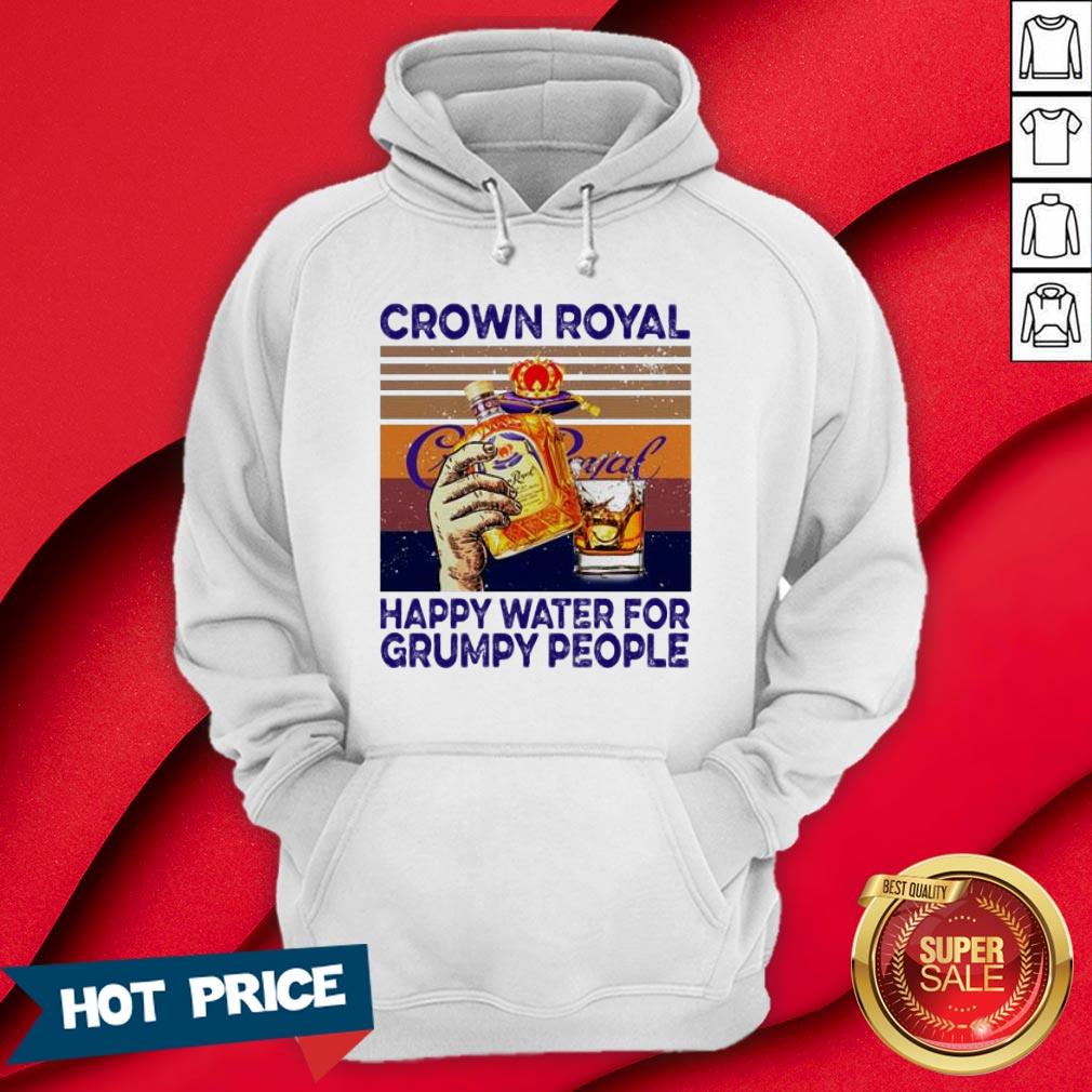 Crown Royal Happy Water For Grumpy People Vintage Shirt