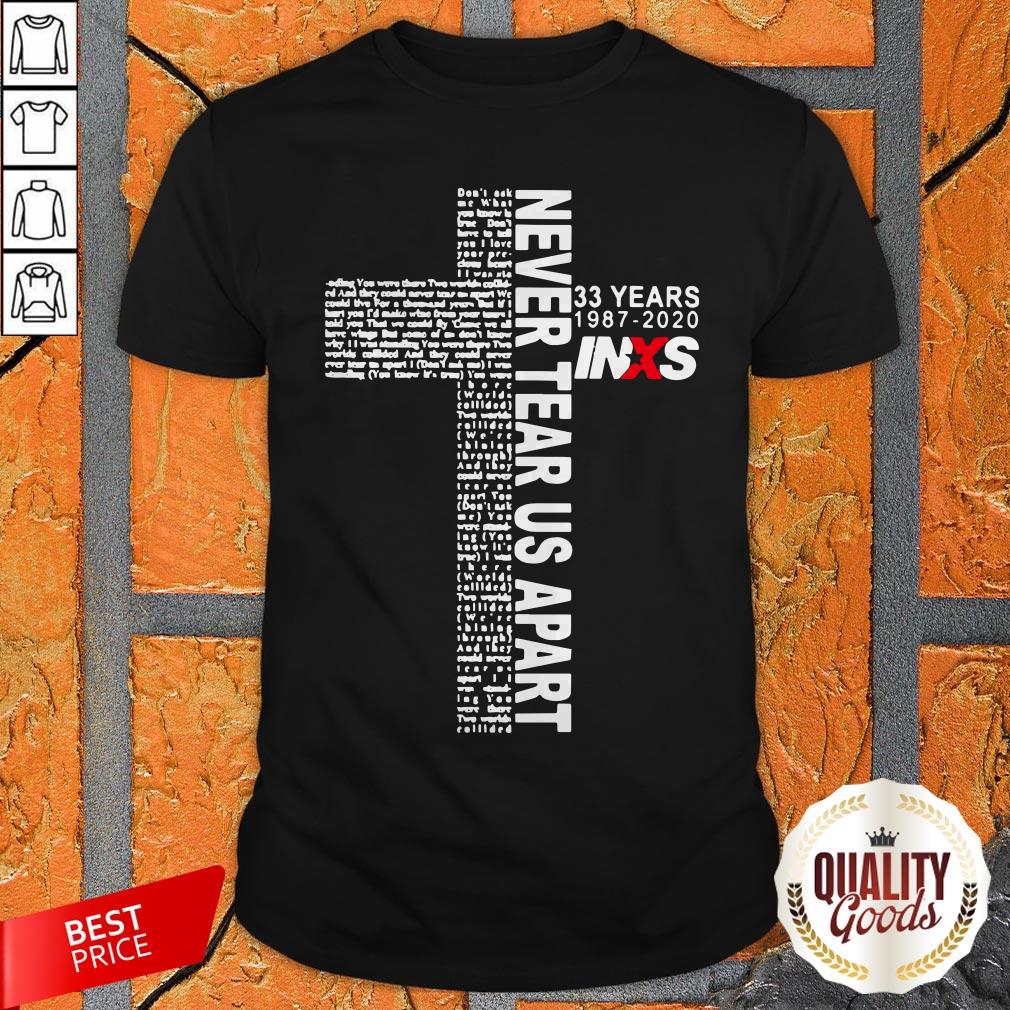 Cute 33 Years 1987 2020 Inxs Never Tear Us Apart Shirt