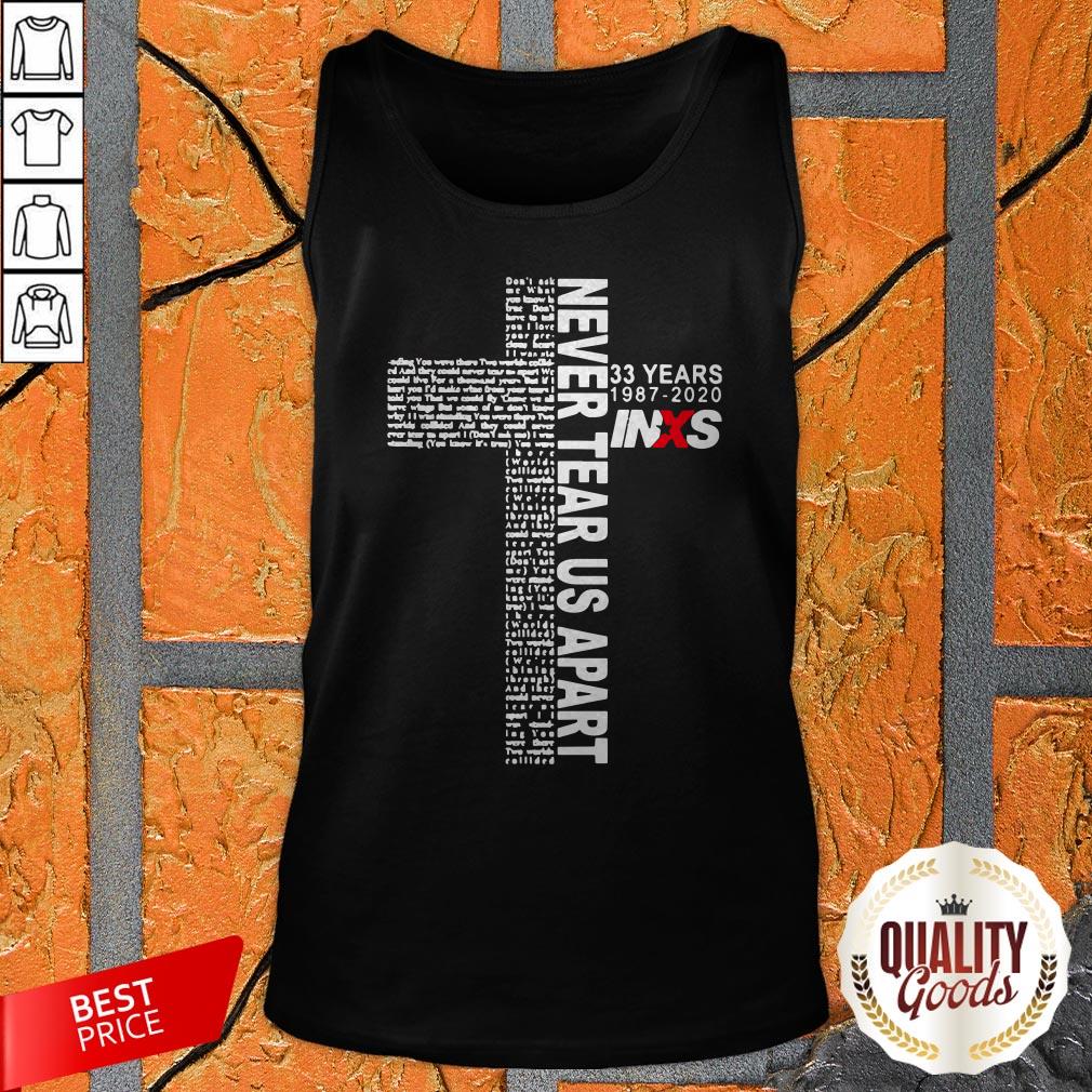Cute 33 Years 1987 2020 Inxs Never Tear Us Apart Shirt