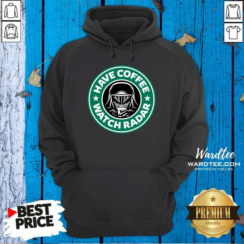 Cute Darth Vader Have Coffee Watch Radar Shirt