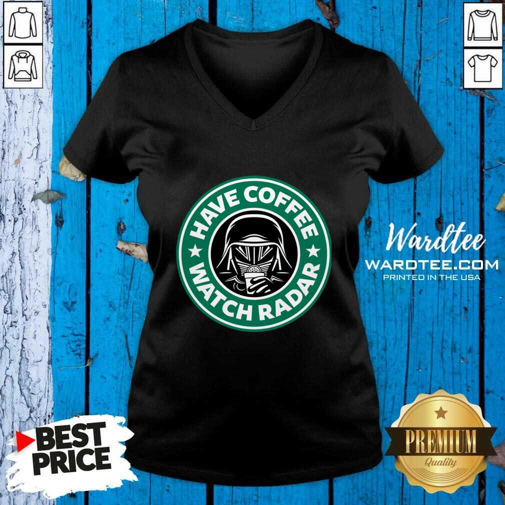 Cute Darth Vader Have Coffee Watch Radar Shirt