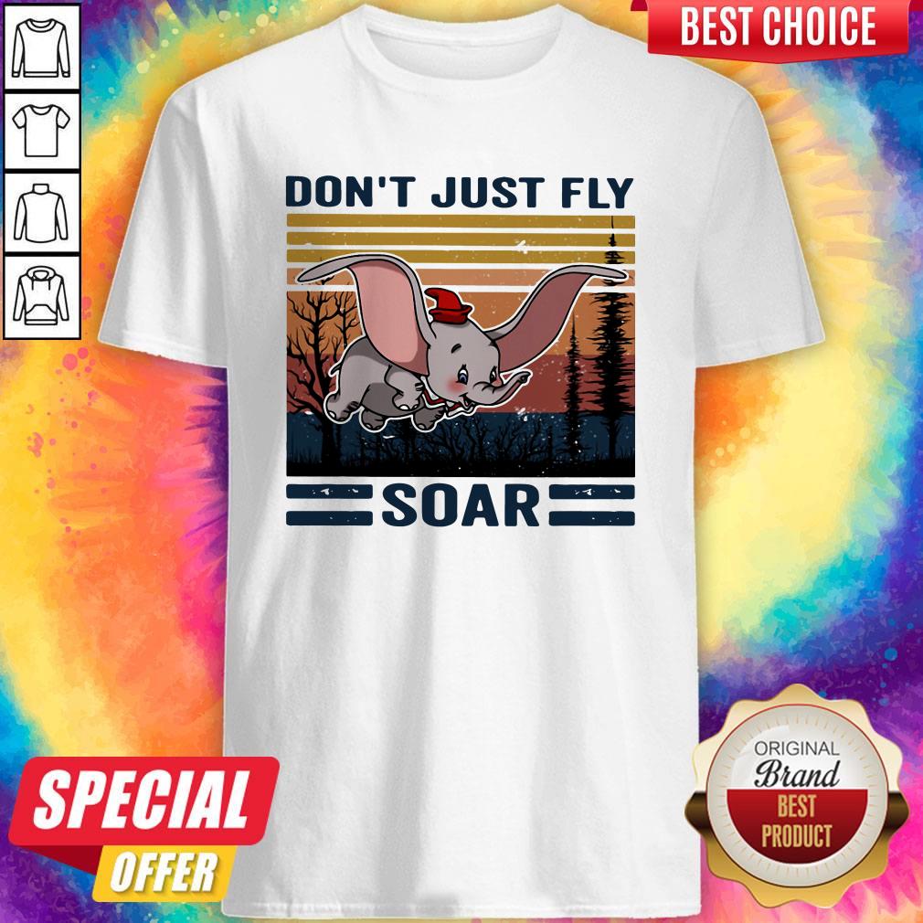 Cute Elefant Don’t Just Fly Soar Vintage Shirt