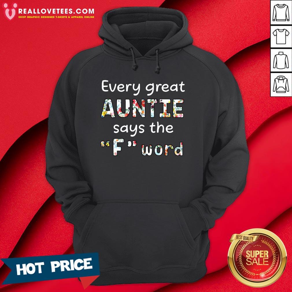 Cute Every Great Auntie Says The F Word Floral Shirt