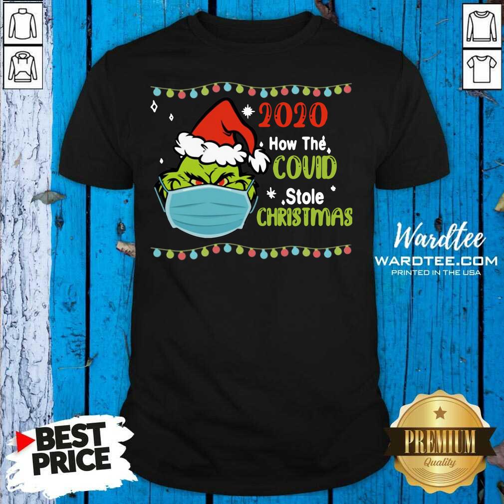 Cute Grinch 2020 How Covid Stole Christmas Shirt