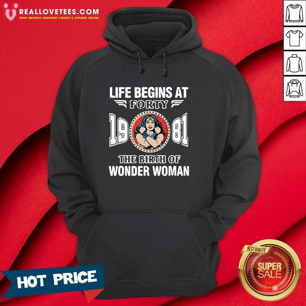 Cute Life Begins At Forty 1981 The Birth Of Wonder Woman Shirt