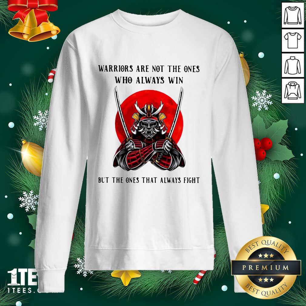 cute-official-warriors-are-not-the-ones-who-always-win-but-the-ones-that-always-fight-sweatshirt.jpg