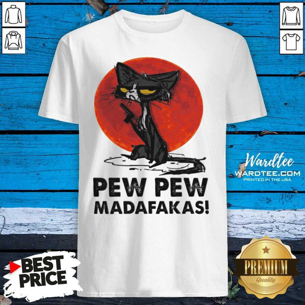 Cute Pew Pew Madafakas Shirt
