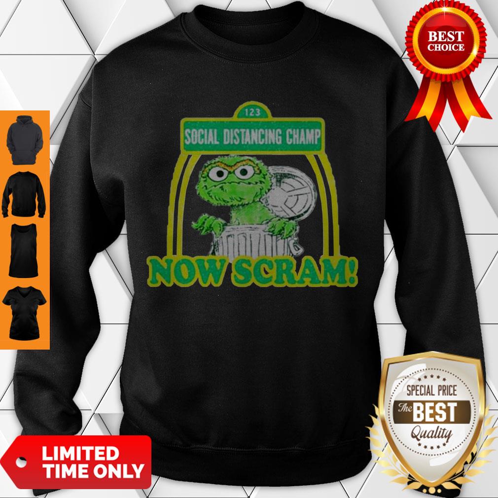 Cute Social Distancing Champ Now Scram Shirt