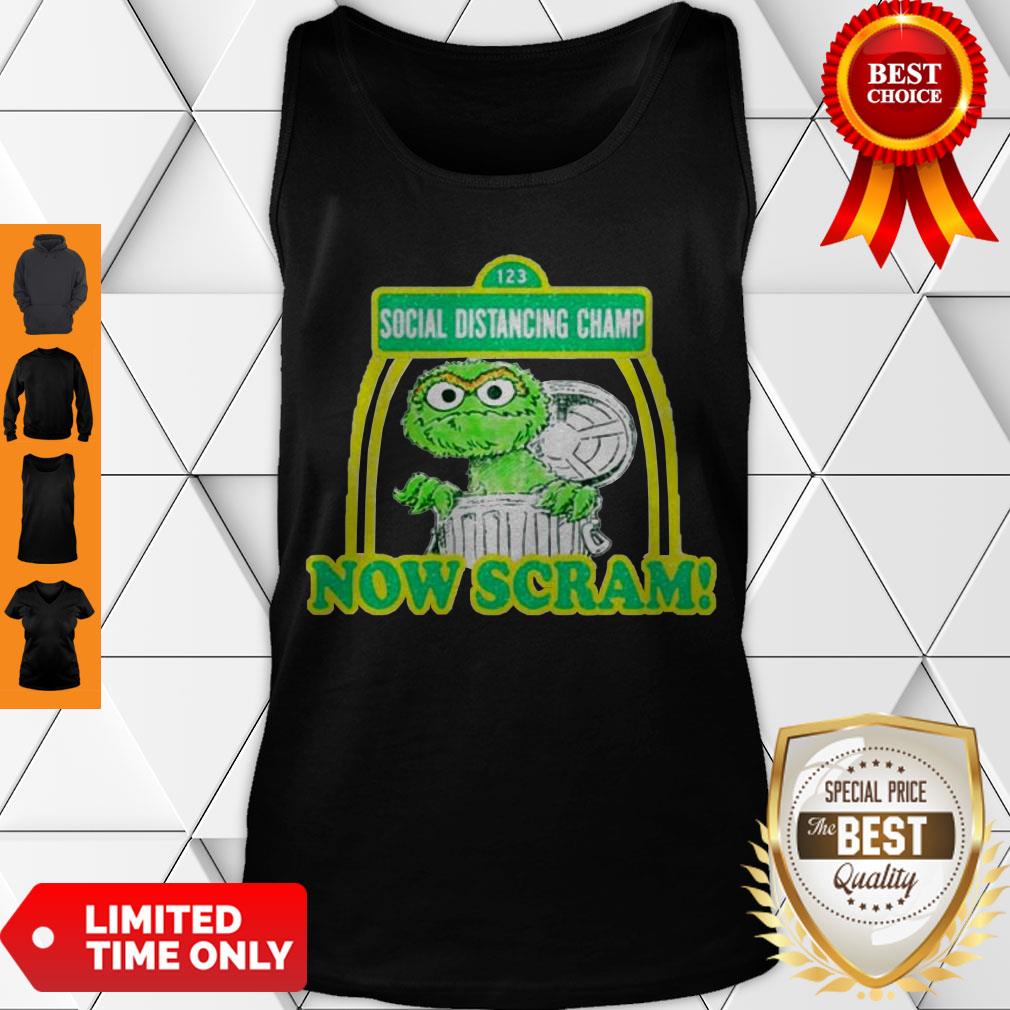 Cute Social Distancing Champ Now Scram Shirt