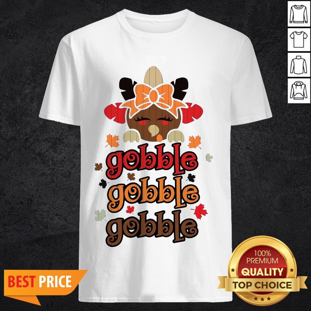 Cute Turkey Gobble Gobble Gobble Thanksgiving Shirt