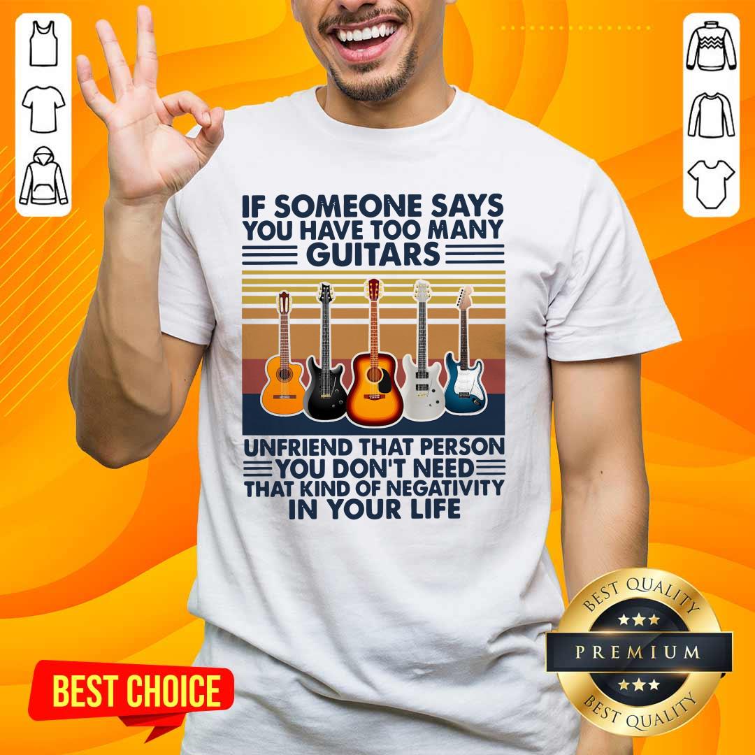 Cute You Have 5 Many Guitars Shirt