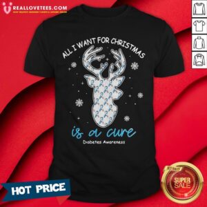 So Reindeer All I Want For Christmas Is A Cure Diabetes Awareness Diamond Shirt