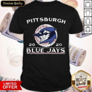 Funny Pittsburgh 2020 Blue Jays Shirt