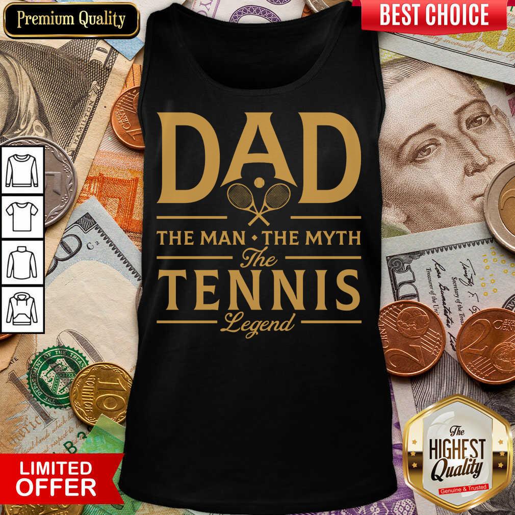 Dad The Tennis Legend Shirt
